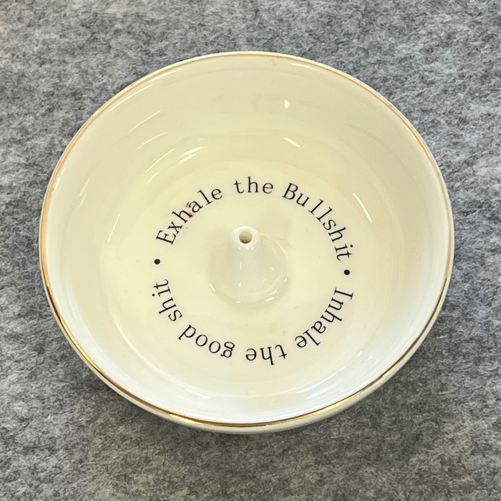 Streamline Imagined Inhale The Good Sh** Exhale The Bull**it Incense Burner Bowl